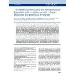 True hemifacial microsomia and hemimandibular hypoplasia with condylar-coronoid collapse: Diagnostic and prognostic differences